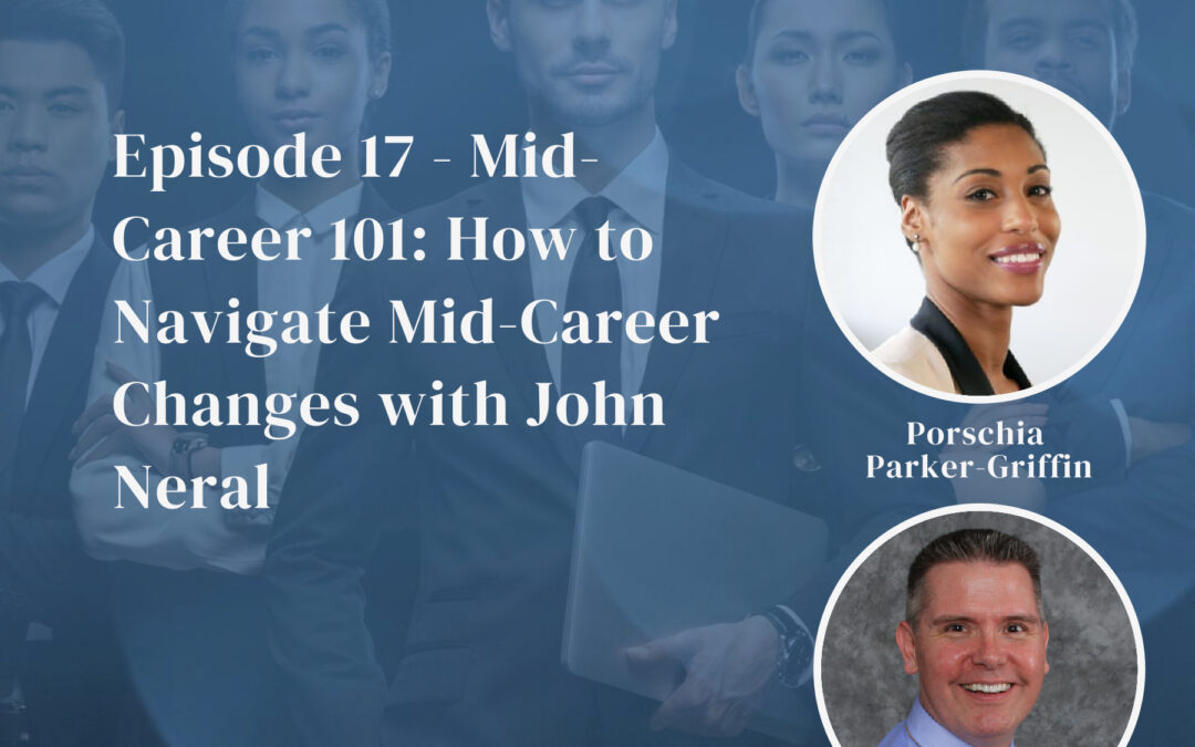 Mid-Career 101: How To Navigate Mid-Career Changes