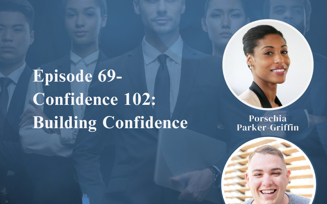 Confidence 102: Building Confidence with Dr. Kyle Elliott