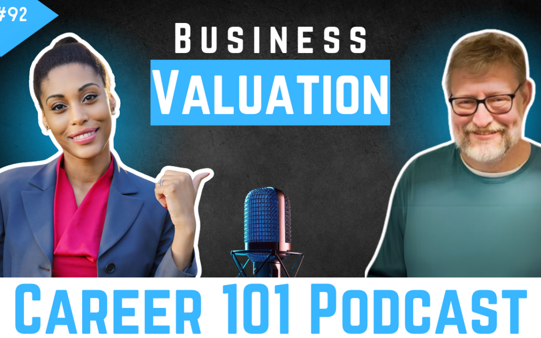 Entrepreneurship: Business Valuation Essentials with Michael Blake