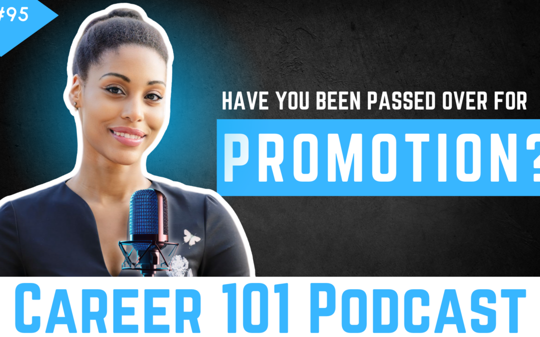 Promotions 101: Have you been passed over for promotion?